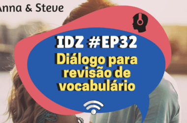 Ep. 032 – Diálogo Completo – Anna & Steve