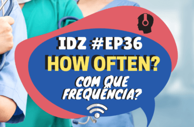 Ep. 036 – How often? Com que frequência?