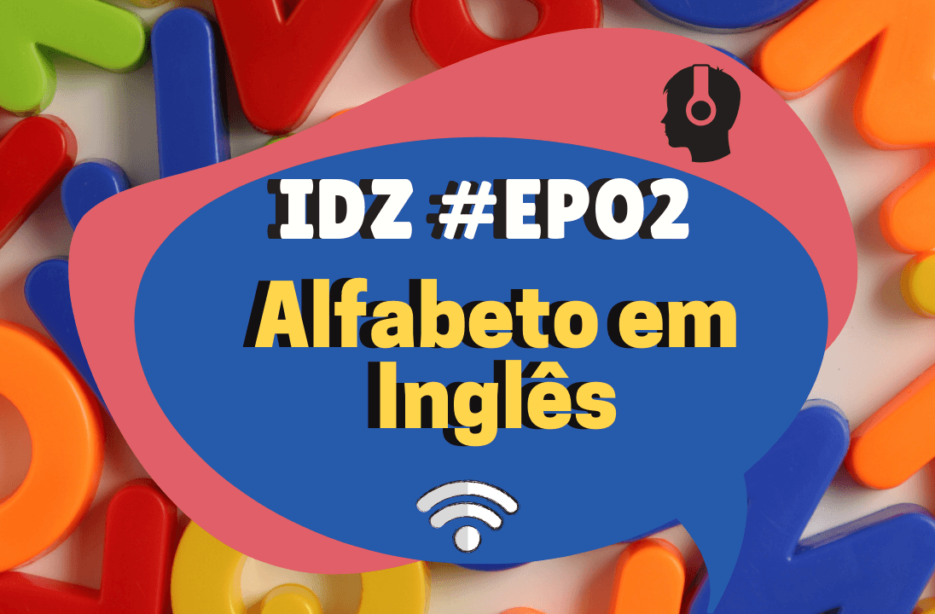 Aula 2 - Alfabeto em Inglês - Curso de Inglês do Zero ao Avançado