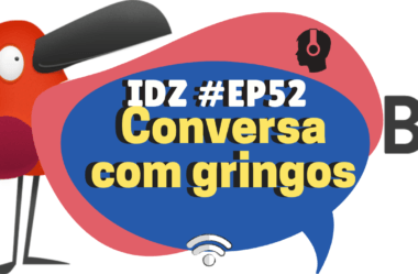 Ep. 052 – Conversa Com Gringos No Cambly