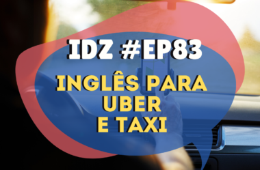 Ep. 083 – Inglês para Uber e Táxi