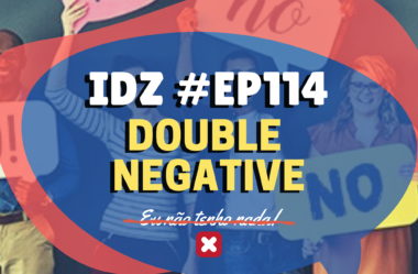 Ep. 114 – Double Negative