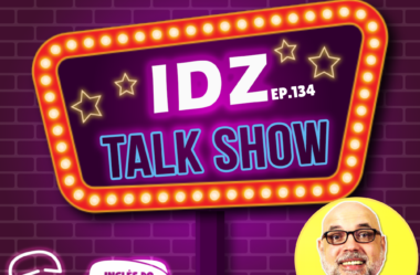 Ep. 134 – IDZ TALKSHOW #05 – Ulisses Wehby de Carvalho