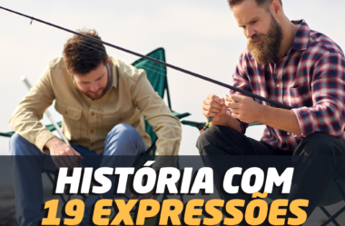 Ep. 142 – 1 História Com 19 Expressões Idiomáticas