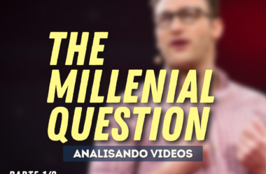 Ep. 163 – The Millenial Question (Analisando Videos)