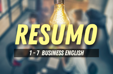 Ep. #171 – Resumo dos 7 primeiros episódios (Business English)