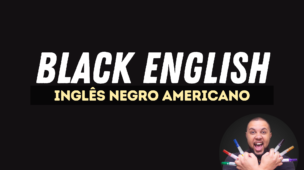 Inglês negro americano - black english