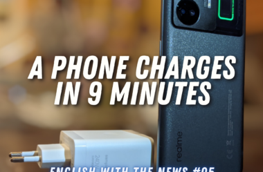 Ep. 204 – A Phone Charges In 9 Minutes | English with News – 05