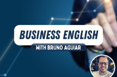 Ep. 211 –  Business English | Com Bruno Aguitar