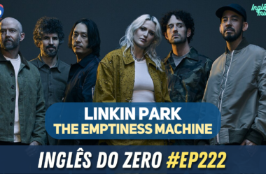 Ep. 222 – The Emptiness Machine – Linkin Park