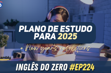 Ep. 224 – Plano de Estudo Autodidata 2025 + New Year ‘s Resolutions